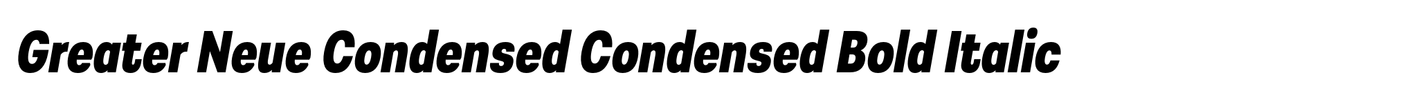 Greater Neue Condensed Condensed Bold Italic image